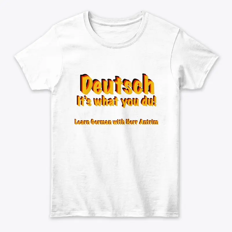 Deutsch: It's What you du!